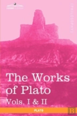 Bertrand.pt - The Works Of Plato, Vols. I & Ii (In 4 Volumes)