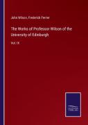 The Works Of Professor Wilson Of The University Of Edinburgh