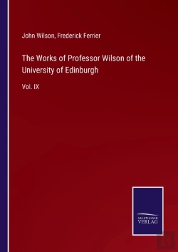 Bertrand.pt - The Works Of Professor Wilson Of The University Of Edinburgh