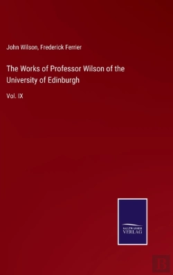 Bertrand.pt - The Works Of Professor Wilson Of The University Of Edinburgh