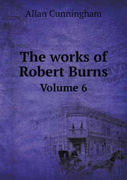 Bertrand.pt - The Works Of Robert Burns Volume 6