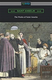 The Works Of Saint Anselm