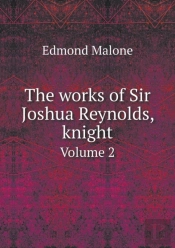 The Works Of Sir Joshua Reynolds, Knight Volume 2