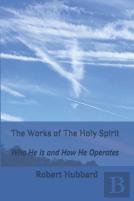 The Works Of The Holy Spirit