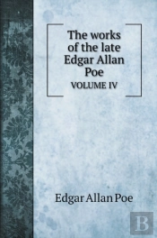The Works Of The Late Edgar Allan Poe