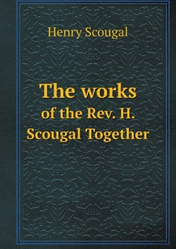Bertrand.pt - The Works Of The Rev. H. Scougal Together