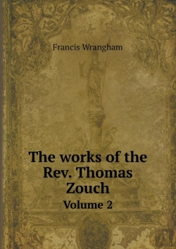 Bertrand.pt - The Works Of The Rev. Thomas Zouch Volume 2