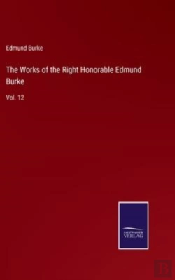 Bertrand.pt - The Works Of The Right Honorable Edmund Burke