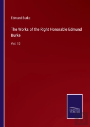 The Works Of The Right Honorable Edmund Burke