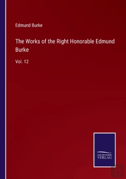 Bertrand.pt - The Works Of The Right Honorable Edmund Burke