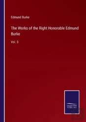 The Works Of The Right Honorable Edmund Burke