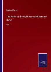 The Works Of The Right Honorable Edmund Burke