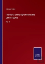 The Works Of The Right Honourable Edmund Burke