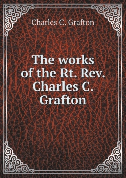 Bertrand.pt - The Works Of The Rt. Rev. Charles C. Grafton