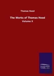 The Works Of Thomas Hood:Volume X