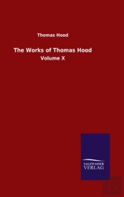 The Works Of Thomas Hood:Volume X
