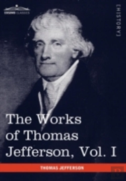 Bertrand.pt - The Works Of Thomas Jefferson, Vol. I (I