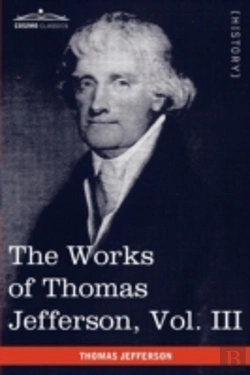 Bertrand.pt - The Works Of Thomas Jefferson, Vol. Iii