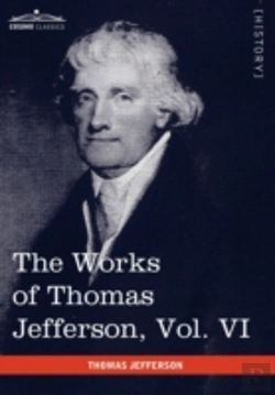 Bertrand.pt - The Works Of Thomas Jefferson, Vol. Vi (