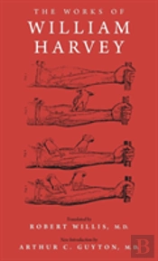 The Works Of William Harvey