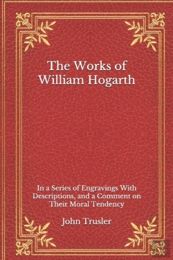 Bertrand.pt - The Works Of William Hogarth