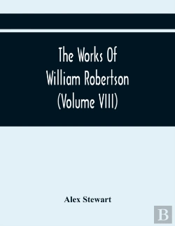 Bertrand.pt - The Works Of William Robertson (Volume Viii)