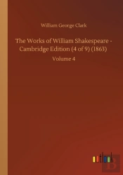 The Works Of William Shakespeare - Cambridge Edition (4 Of 9) (1863)