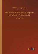 The Works Of William Shakespeare (Cambridge Edition) Vol 6