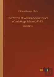 The Works Of William Shakespeare (Cambridge Edition) Vol 6