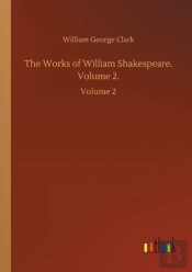 The Works Of William Shakespeare. Volume 2.