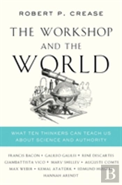 The Workshop And The World