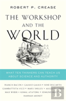 The Workshop And The World