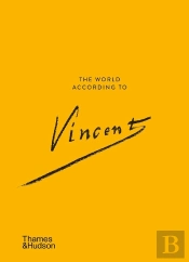 The World According To Vincent Van Gogh