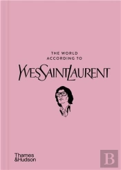 The World According To Yves Saint Laurent