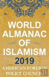 The World Almanac Of Islamism 2019