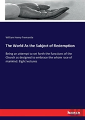 The World As The Subject Of Redemption