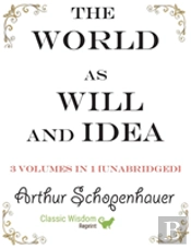 The World As Will And Idea