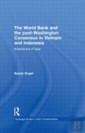 The World Bank And The Post-Washington Consensus In Vietnam And Indonesia