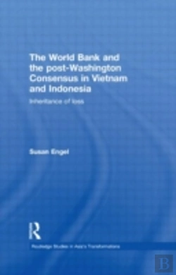 Bertrand.pt - The World Bank And The Post-Washington Consensus In Vietnam And Indonesia