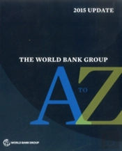 The World Bank Group A To Z
