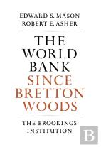The World Bank Since Bretton Woods