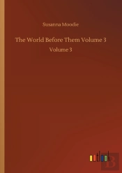 The World Before Them Volume 3:Volume 3