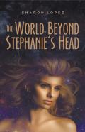 The World Beyond Stephanie'S Head
