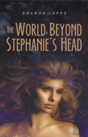 The World Beyond Stephanie'S Head