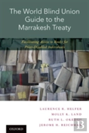 The World Blind Union Guide To The Marrakesh Treaty
