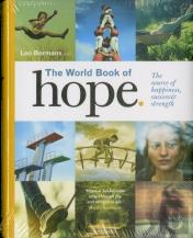 The World Book Of Hope; The Source Of Happiness, Success & Strength