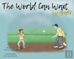Bertrand.pt - The World Can Wait - For Dad'S