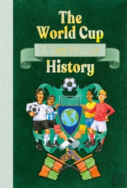 Bertrand.pt - The World Cup: A Very Peculiar History