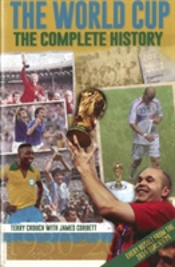 The World Cup: The Complete History