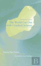 The World Cut Out With Crooked Scissors Â€“ Selected  Prose Poems